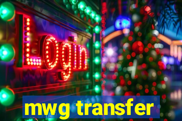 mwg transfer