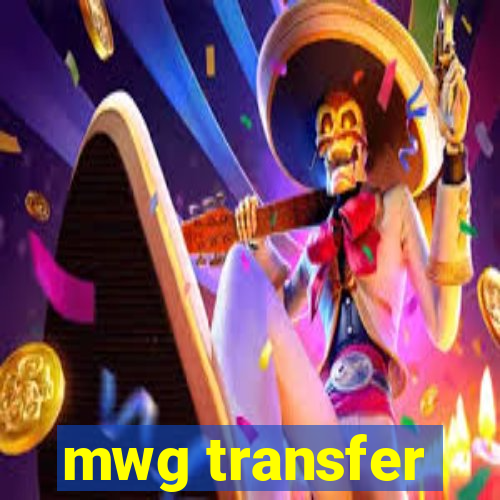 mwg transfer