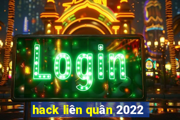 hack liên quân 2022