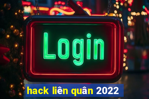 hack liên quân 2022