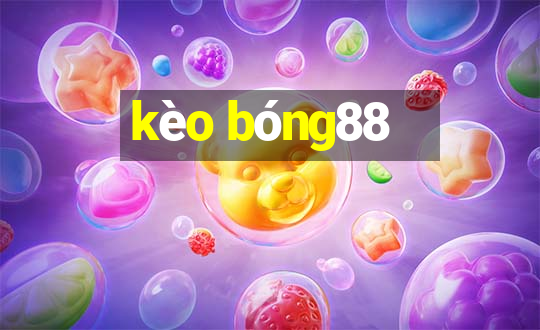 kèo bóng88