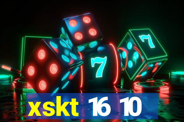 xskt 16 10