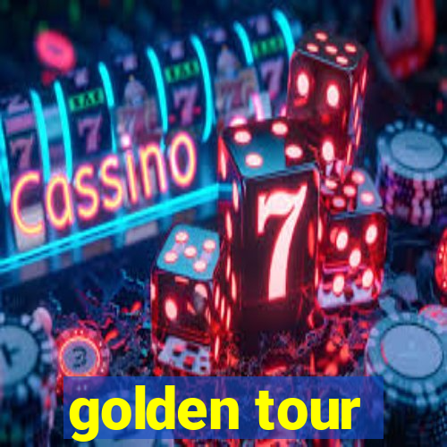 golden tour