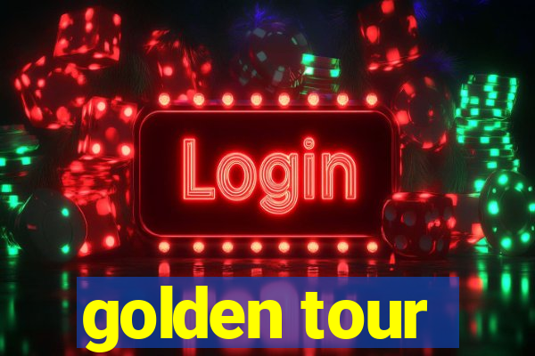 golden tour