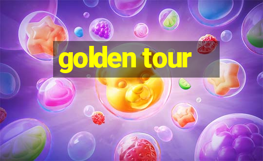 golden tour