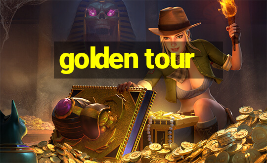 golden tour