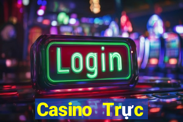 Casino Trực tiếp Thần Quay