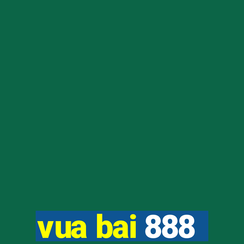 vua bai 888