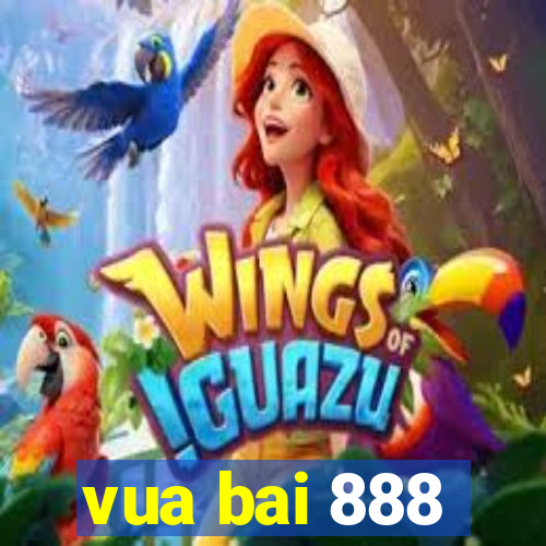 vua bai 888