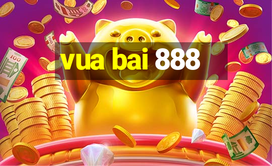 vua bai 888