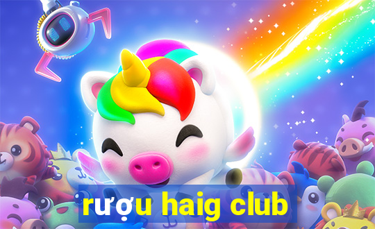 rượu haig club