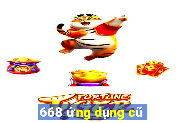 668 ứng dụng cũ