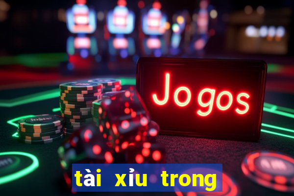 tài xỉu trong xóc đĩa