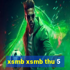 xsmb xsmb thu 5