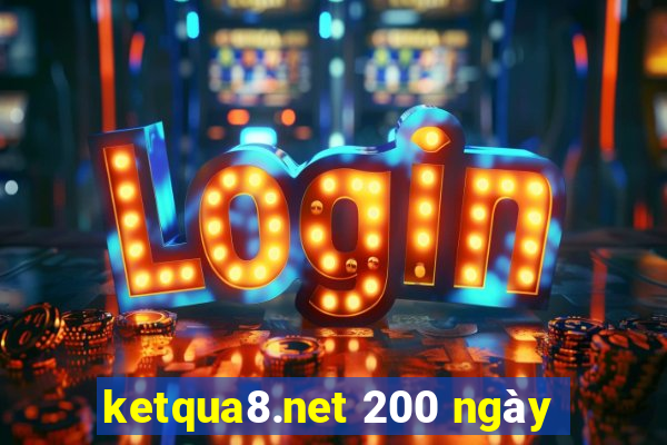 ketqua8.net 200 ngày