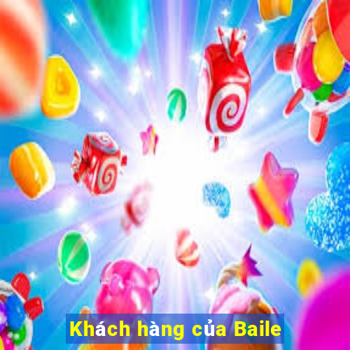 Khách hàng của Baile