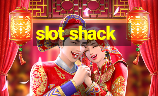 slot shack