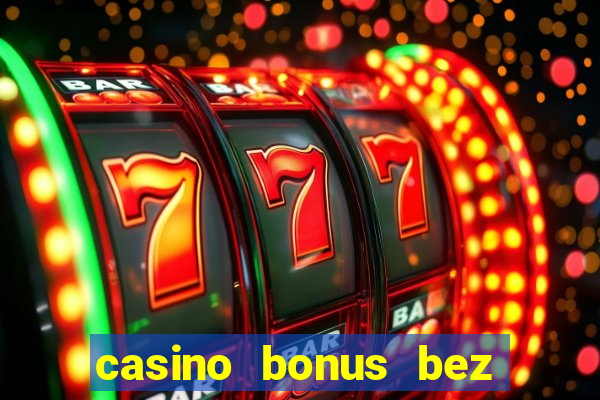 casino bonus bez vkladu 2018