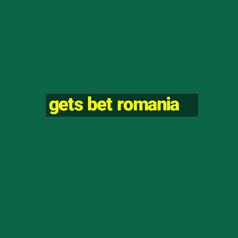 gets bet romania