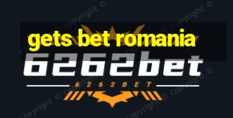 gets bet romania