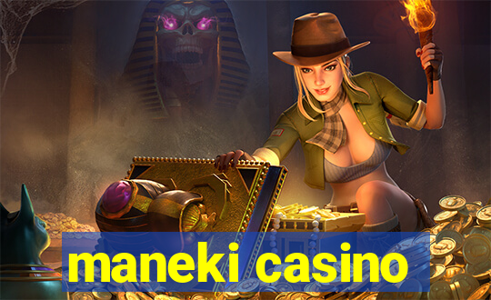 maneki casino