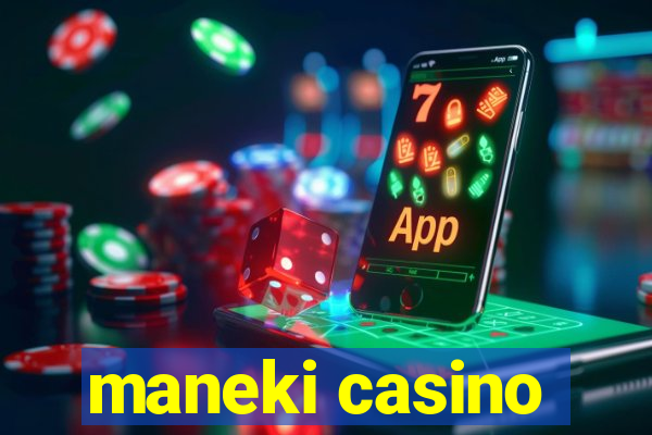 maneki casino