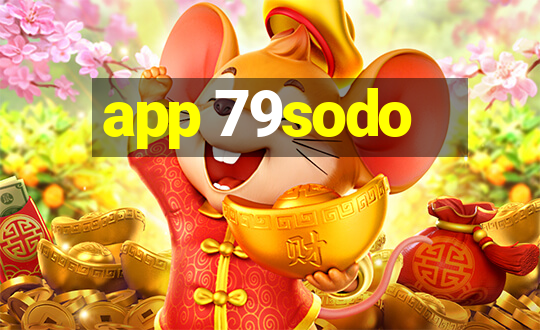 app 79sodo