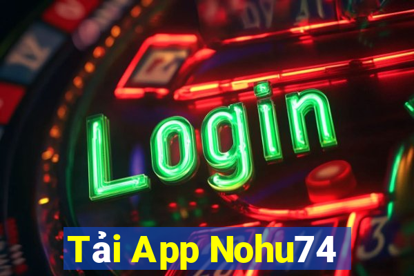 Tải App Nohu74