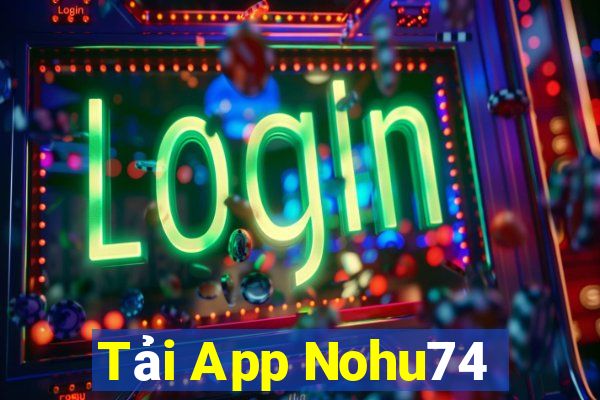 Tải App Nohu74