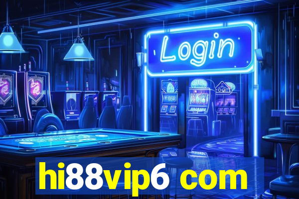 hi88vip6 com