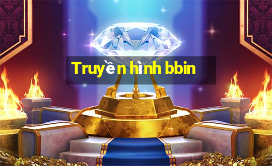 Truyền hình bbin