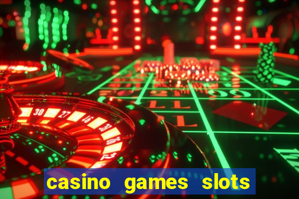 casino games slots free fun