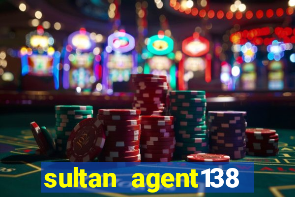 sultan agent138 slot online