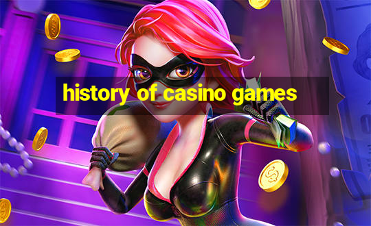 history of casino games