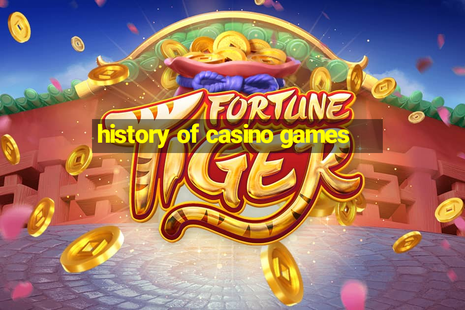 history of casino games