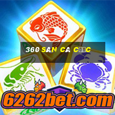 360 sàn cá cược