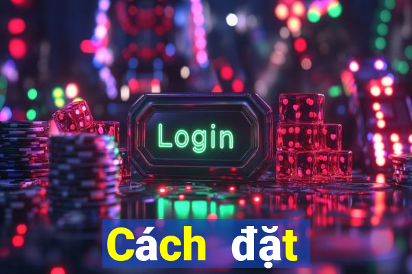 Cách đặt cược XSCM thứ hai