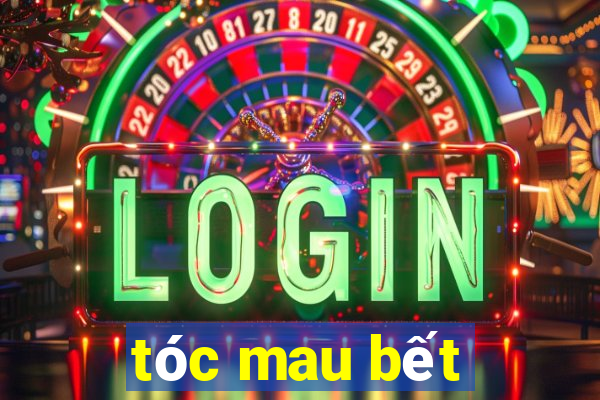 tóc mau bết