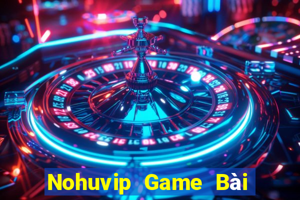 Nohuvip Game Bài B52 Đổi Thưởng 2021