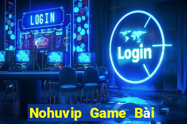 Nohuvip Game Bài B52 Đổi Thưởng 2021