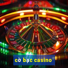 cờ bạc casino