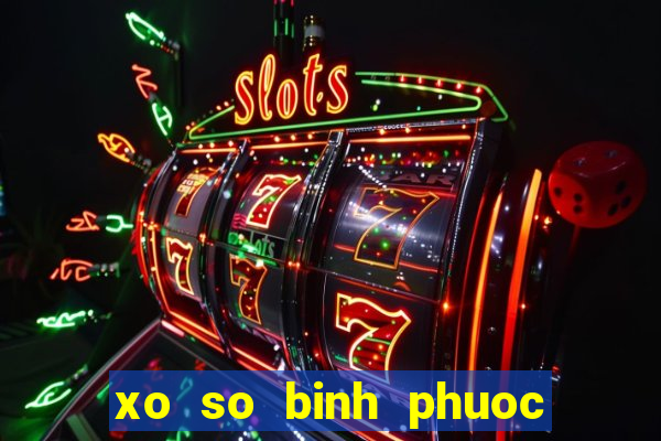 xo so binh phuoc 12 11