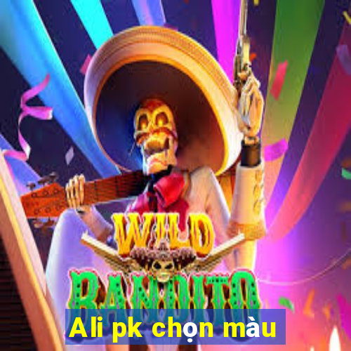 Ali pk chọn màu