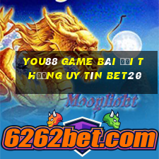 You88 Game Bài Đổi Thưởng Uy Tín Bet20