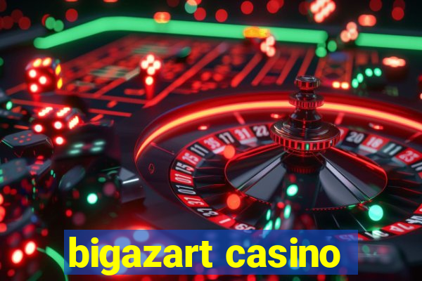 bigazart casino