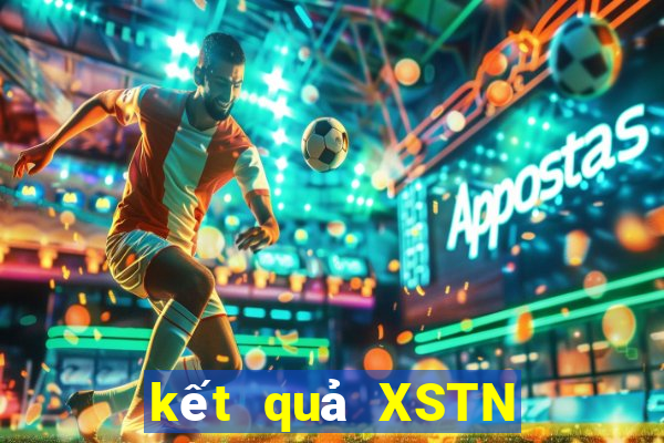 kết quả XSTN ngày 21