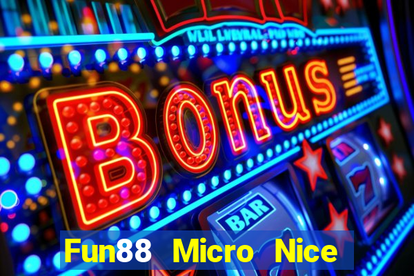 Fun88 Micro Nice của Việt nam