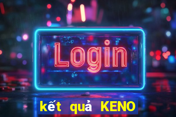 kết quả KENO ngày 8