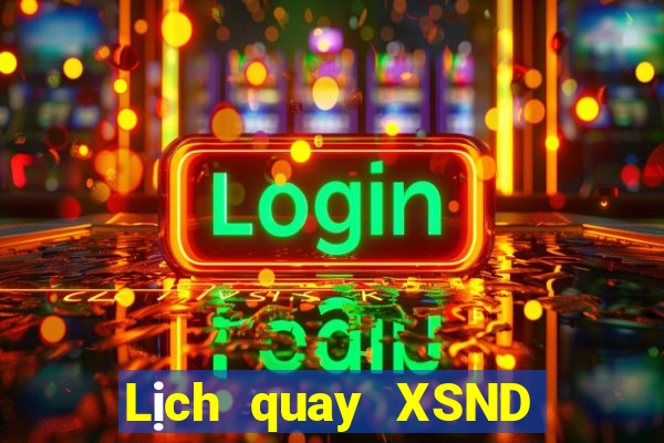 Lịch quay XSND ngày 29