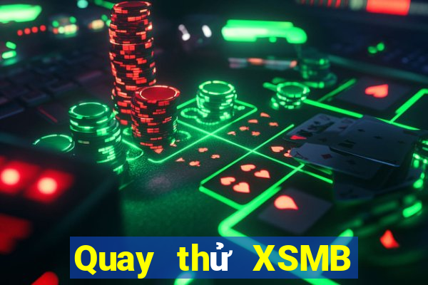 Quay thử XSMB Chủ Nhật